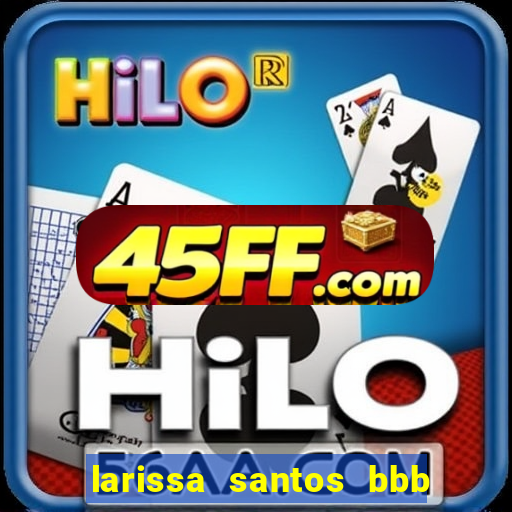 larissa santos bbb 23 pelada
